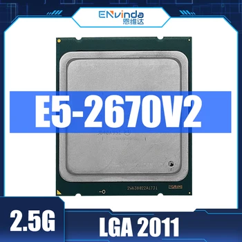 Процесор Intel Xeon Used Serve E5 2670 V2 E5-2670 V2 CPU 2.5 LGA 2011 SR1A7 Десятиядерный Настолен процесор E5 2670V2