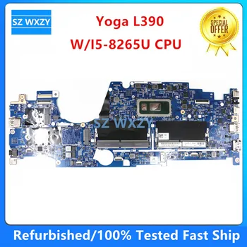 Възстановена дънна Платка за лаптоп Lenovo Yoga L390 с процесор I5-8265U 02DL831 LKL-2 MB 18724-1M 448.0FC02.001M DDR4